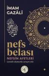 Nefs Belası - Nefsin Afetleri - İçindeki Düşmanla Savaşın Yolu