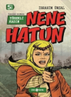 Nene Hatun: Yürekli Kadın (Ciltli)