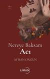 Nereye Baksam Acı - Cilt 2