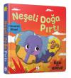 Neşeli Doğa Pırtı - Pencereli Kitap! Kazı ve Kokla!