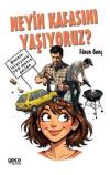 Neyin Kafasını Yaşıyoruz?