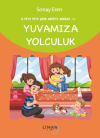 O Piti Piti Şiir Sepeti Serisi – VI – Yuvamıza Yolculuk