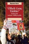 Öfkeli Genç Türkler - Türkiye'de Seküler Milliyetçilik