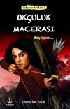 Okçuluk Macerası Başlıyor