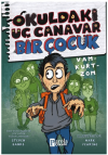 Okuldaki Üç Canavar Bir Çocuk: Vam – Kurt – Zom