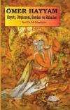 Ömer Hayyam: Hayatı Düşüncesi Eserleri ve Rubaileri