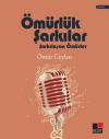Ömürlük Şarkılar - Şarkılaşan Ömürler