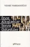 Önce Alkışladılar Sonra Öldürdüler