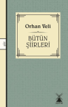 Orhan Veli Kanık - Bütün Şiirleri