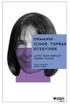 Ormanın İçinde Toprak Düzeyinde - Latife Tekin Edebiyatı Üzerine Yazılar