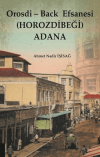 Orosdi - Back  Efsanesi (Horozdibeği) Adana
