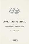 Orta Asya Hakkında Dört İnceleme Cilt 1 - Türkistan ve Yedisu
