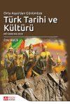 Orta Asya'dan Günümüze Türk Tarihi ve Kültürü