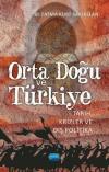Orta Doğu ve Türkiye-Tarih Krizler ve Dış Politika