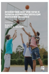 Ortaöğretimde Aktif Spor Yapan ve Yapmayan Öğrencilerin Sosyalleşme Düzeylerinin İncelenmesi