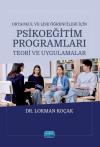 Ortaokul ve Lise Öğrencileri İçin Psikoeğitim Programları - Teori ve Uygulamalar