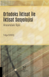Ortodoks İktisat ile İktisat Sosyolojisi Arasındaki İlişki