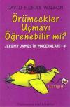 Örümcekler Uçmayı Öğrenebilir mi? Jeremy James'in Maceraları 4