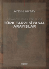 Oryantalizmin Etkisinde Türk Tarzı Siyasal Arayışlar