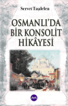 Osmanlı’da Bir Konsolit Hikayesi