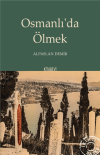 Osmanlı’da Ölmek