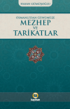 Osmanlı’dan Günümüze Mezhep ve Tarikatlar