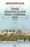 Osmanlı İmparatorluğu'nun Siyasal ve Kurumsal Tarihi 1300 - 1792