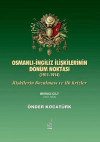 Osmanlı-İngiliz İlişkilerinin Dönüm Noktası - 1911-1914 - 1. Cilt