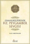 Osmanlı Kültüründe Hz. Peygamber Sevgisi