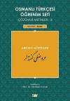 Osmanlı Türkçesi Öğrenim Seti Çözümlü Metinler 8-(Seviye-İleri) Aruzlu Güfteler