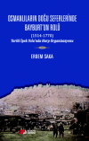 Osmanlıların Doğu Seferinde Bayburt’un Rolü (1514-1770)