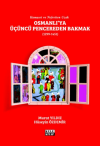 Osmanlı'ya Üçüncü Pencereden Bakmak (1299-1451)
