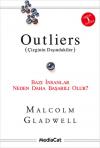 Outliers (Çizginin Dışındakiler)-Bazı
İnsanlar Neden Daha Başarılı Olur? Çizginin
Dışındakiler - Bazı İnsanlar Neden Daha
Başarılı Olur