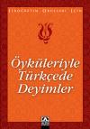 Öyküleriyle Türkçede Deyimler
