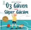 Öz Güven Benim Süper Gücüm
