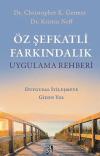 Öz Şefkatli Farkındalık Uygulama Rehberi