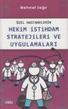 Özel Hastanelerin Hekim İstihdam Stratejileri ve Uygulamaları