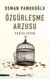 Özgürleşme Arzusu - Yakıcı İstek