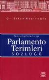 Parlamento Terimleri SözlüğüTürkçe-İngilizce-Türkçe