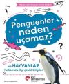 Penguenler Neden Uçamaz? Ve Hayvanlar Hakkında İlgi Çekici Bilgiler - Meraklı Genç Okurlar İçin Fen