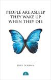 People Are Asleep They Wake Up When They Die
