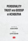 Personality Trust and Gossip in Academia