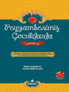 Peygamberimiz Çocuklarla Ortaokul Hz. Muhammedin Hayatı Dersi Müfredatına Uygun