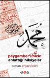 Peygamberimizin Anlattığı Hikayeler