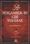 Peygamber'in Gibi Yaşamak - Vahyin Gölgesinde