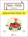 Pikolo ile Felsefe Öğreniyorum - Bana Kırmızı Motor Al!