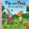 Pip and Posy: The Friendly Snail (Ciltli)