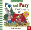 Pip and Posy Where Are You? Go Camping