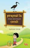 Piraynak’la Okulu Sevmeyen Çocuk