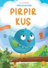 Pırpır Kuş - Öz Güven - 2. ve 3. Sınıflar için Hikaye Sepeti Serisi